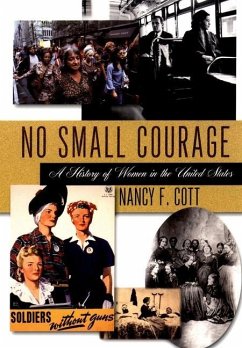 No Small Courage: A History of Women in the United States - Cott, Nancy F. (ed.)