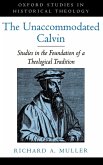 The Unaccommodated Calvin The Unaccommodated Calvin