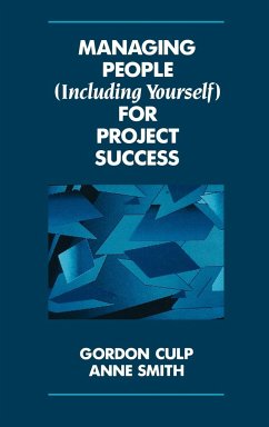 Managing People (Including Yourself) for Project Success - Culp, Gordon; Smith, Anne