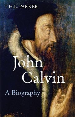 John Calvin - Parker, T.H.L.