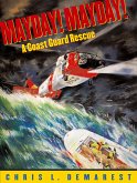 Mayday!: A Coast Guard Rescue