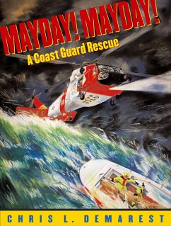 Mayday!: A Coast Guard Rescue - Demarest, Chris L.