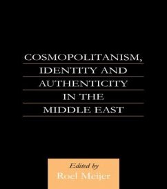 Cosmopolitanism, Identity and Authenticity in the Middle East - Meijer, Roel