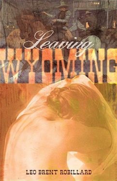 Leaving Wyoming - Robillard, Leo Brent