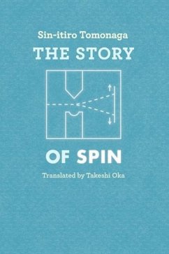 The Story of Spin - Tomonaga, SinÃ â â itiro; Oka, Takeshi
