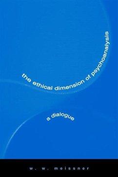 The Ethical Dimension of Psychoanalysis: A Dialogue - Meissner, W. W.