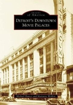 Detroit's Downtown Movie Palaces - Hauser, Michael; Weldon, Marianne