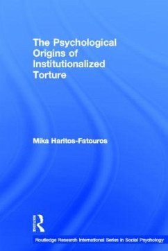 The Psychological Origins of Institutionalized Torture - Haritos-Fatouros, Mika