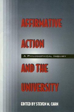 Affirmative Action and the University: A Philosophical Inquiry - Cahn, Steven