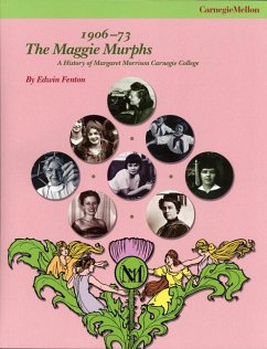 The Maggie Murphs 1906-73: A History of Margaret Morrison Carnegie College - Fenten, Edwin