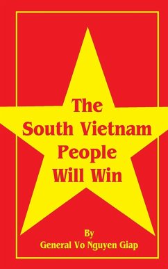The South Vietnam People Will Win - Giap, Vo Nguyen
