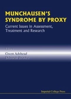 Munchausen's Syndrome by Proxy: Current Issues in Assessment, Treatment and Research