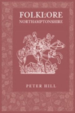 Folklore of Northamptonshire - Hill, Peter