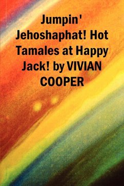 Jumpin' Jehoshaphat! Hot Tamales at Happy Jack! - Cooper, Vivian