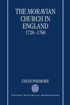 The Moravian Church in England, 1728-1760 - Podmore, Colin