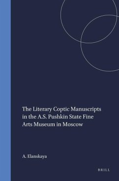 The Literary Coptic Manuscripts in the A.S. Pushkin State Fine Arts Museum in Moscow - Elanskaya, A I