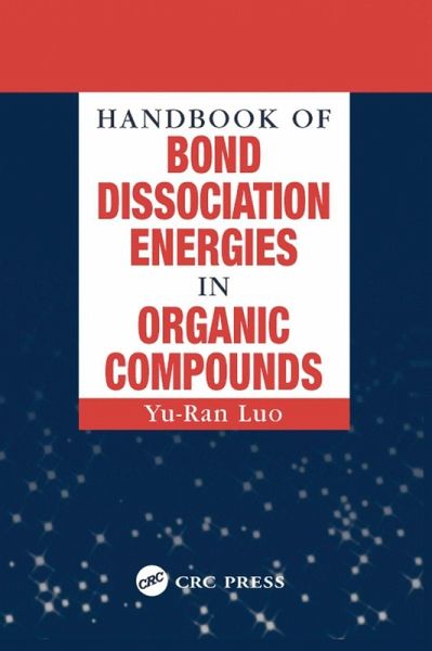 Handbook of Bond Dissociation Energies in Organic Compounds Handbook of Bond Dissociation Energies in Organic Compounds