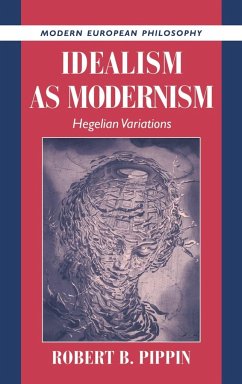 Idealism as Modernism - Pippin, Robert B.