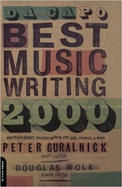 Da Capo Best Music Writing 2000 - Wolk, Douglas; Guralnick, Peter