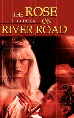 The Rose on River Road - Johnson, J. R.