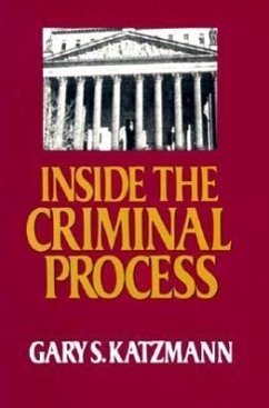 Inside the Criminal Process - Katzmann, Gary