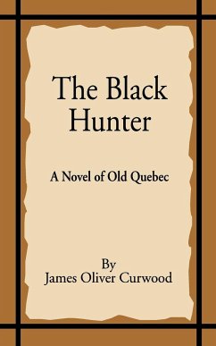 The Black Hunter - Gurwood, James Oliver