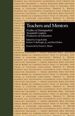 Teachers and Mentors - Kridel, Craig; Bullough, Robert V; Shaker, Paul