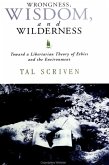 Wrongness, Wisdom, and Wilderness