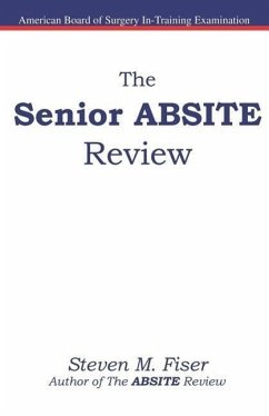 The Senior ABSITE Review - Fiser, Steven M.