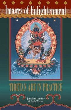 Images of Enlightenment: Tibetan Art in Practice - Landaw, Jonathan; Weber, Andy