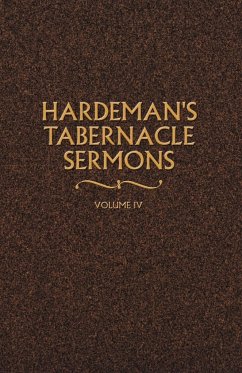 Hardeman's Tabernacle Sermons Volume IV - Hardeman, N. B.