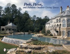 Pools, Patios, and Fabulous Outdoor Living Spaces: Luxury by Master Pool Builders - Skinner, Tina