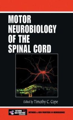 Motor Neurobiology of the Spinal Cord - Cope, Timothy C. (ed.)