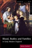 Blood, Bodies and Families in Early Modern England