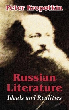 Russian Literature - Kropotkin, Petr Alekseevich; Kropotkin, Peter