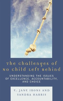 The Challenges of No Child Left Behind - Irons, Jane E.; Harris, Sandra