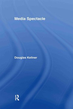 Media Spectacle - Kellner, Douglas