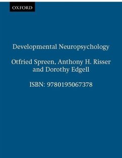 Developmental Neuropsychology - Spreen, Otfried; Risser, Anthony H; Edgell, Dorothy