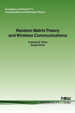 Random Matrix Theory and Wireless Communications - Tulino, A. M.; Verdu, S.; Tulino, Antonia M.