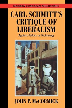 Carl Schmitt's Critique of Liberalism - Mccormick, John P.