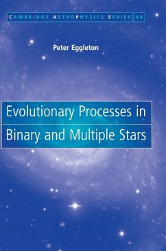 Evolutionary Processes in Binary and Multiple Stars - Eggleton, Peter