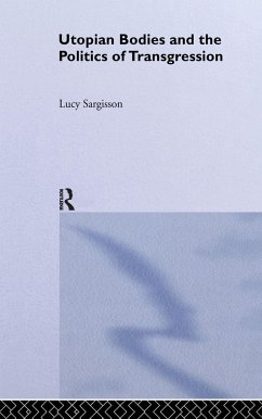 Utopian Bodies and the Politics of Transgression - Sargisson, Lucy