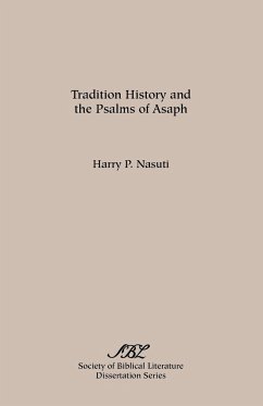 Tradition History and the Psalms of Asaph - Nasuti, Harry P.