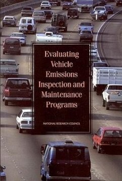 Evaluating Vehicle Emissions Inspection and Maintenance Programs - National Research Council; Transportation Research Board; Division On Earth And Life Studies; Board on Environmental Studies and Toxicology; Committee on Vehicle Emission Inspection and Maintenance Programs