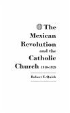 The Mexican Revolution and the Catholic Church, 1910-1929.