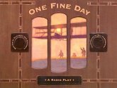 One Fine Day: A Radio Play