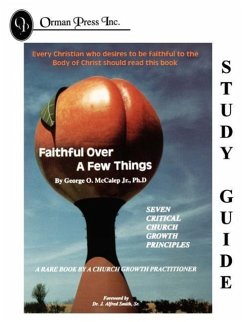 Faithful Over a Few Things Study Guide - McCalep, George O. Jr.