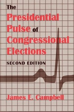 The Presidential Pulse of Congressional Elections, Second Edition - Campbell, James E