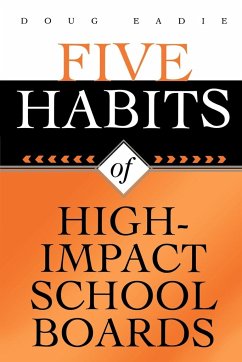 Five Habits of High-Impact School Boards - Eadie, Doug