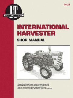 International Harvesters (Farmall) Model 460-2606 Gasoline & Diesel Tractor Service Repair Manual - Haynes Publishing